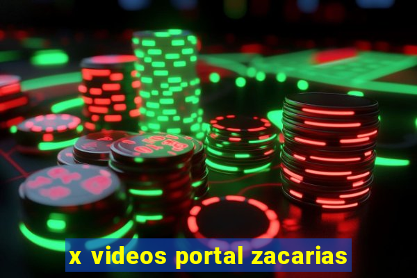 x videos portal zacarias